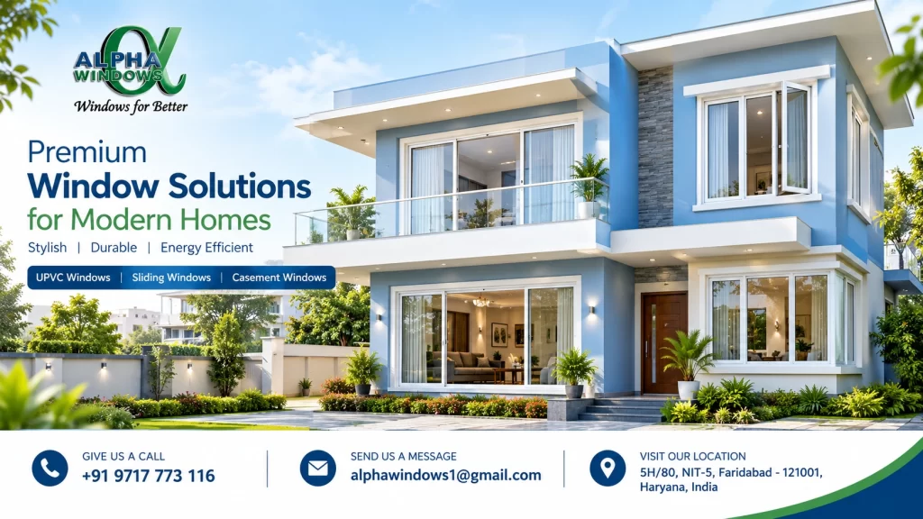Premium Window Solutions For Homes In Faridabad